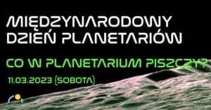 Międzynarodowy Dzień Planetariów także w Olsztynie Międzynarodowy Dzień Planetariów także w Olsztynie
