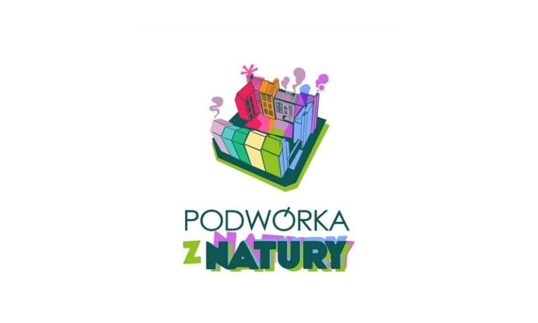 Podwórka zakwalifikowane do tegorocznego programu "Podwórka z Natury"