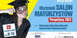 Olsztyński Salon Maturzystów Perspektywy 2023. Ruszyła rejestracja Olsztyński Salon Maturzystów Perspektywy 2023. Ruszyła rejestracja