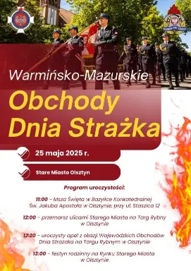 Wojewódzkie Obchody Dnia Strażaka już 25 maja w Olsztynie 1 Wojewódzkie Obchody Dnia Strażaka już 25 maja w Olsztynie