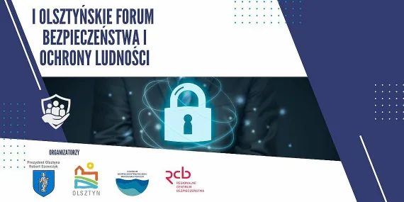 I Olsztyńskie Forum Bezpieczeństwa i Ochrony Ludności